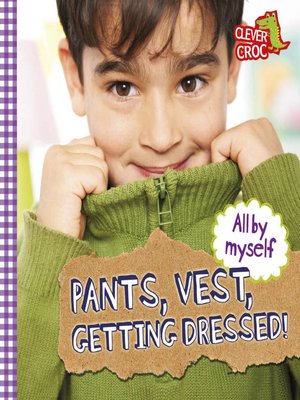 cover image of Pants, Vest, Getting Dressed!